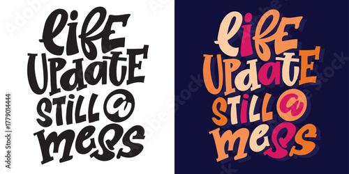 Cute hand drawn doodle lettering quote. Lettering for t-shirt design, mug print, bag print, clothes fashion. 100% hand drawn vector image.