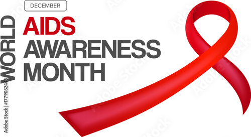 World AIDS awareness month banner with red ribbon. World HIV awareness month starts in December. Red ribbon with text isolated on white background. World AIDS Day December 1st