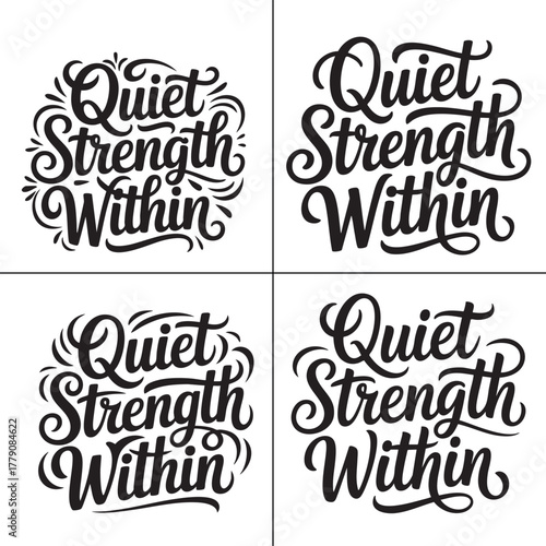 "Quiet Strength Within" Motivational Hand Lettering Typography Design in Black and White
