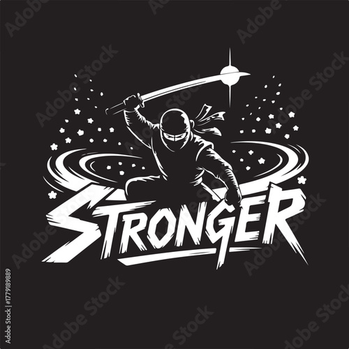 Black and white ninja warrior with sword and word stronger katana