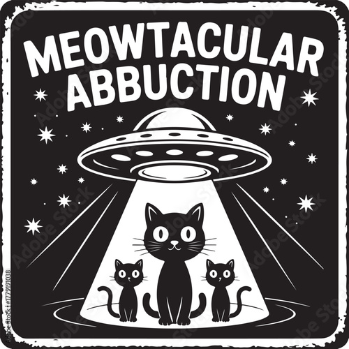 Black cats in U F O beam meowtacular abduction space scene kitten alien