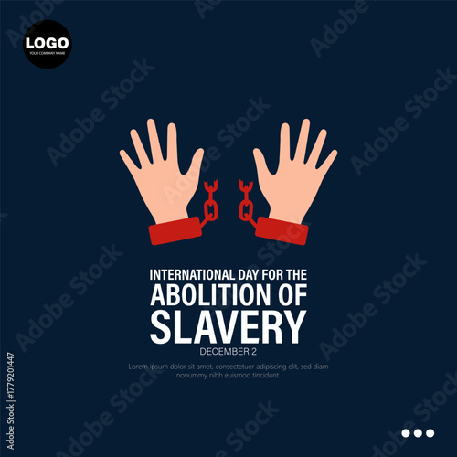 International Day for the Abolition of Slavery, observed on December 2nd.