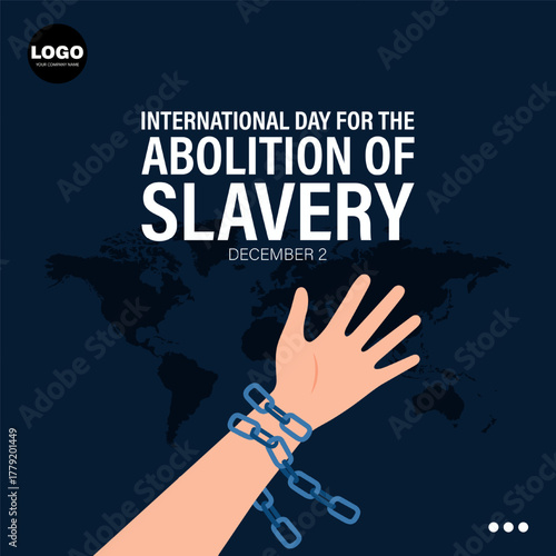 International Day for the Abolition of Slavery, observed on December 2nd.
