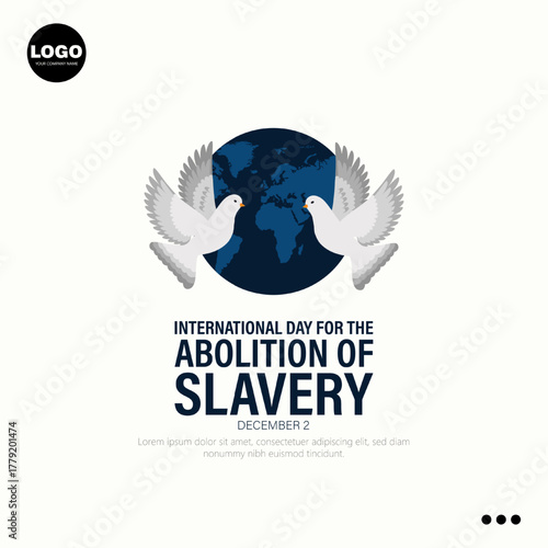 International Day for the Abolition of Slavery, observed on December 2nd.