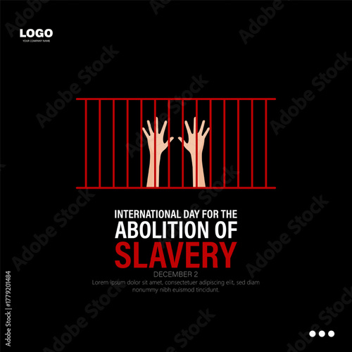 International Day for the Abolition of Slavery, observed on December 2nd.