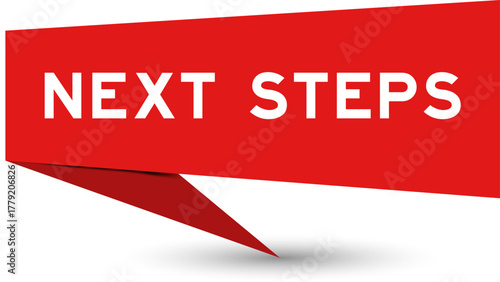 Red color speech banner with word next steps on white background