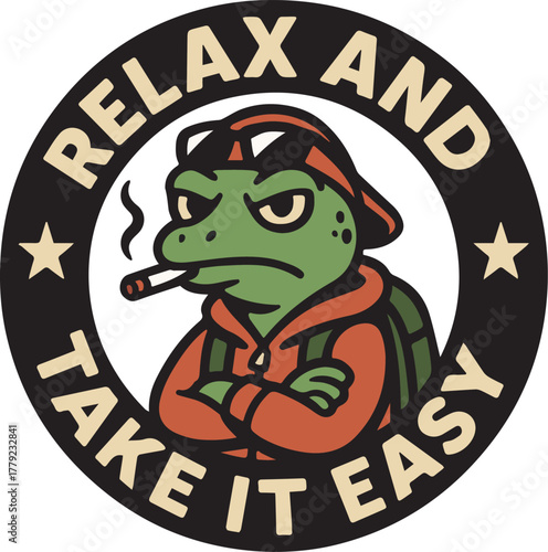 A stylized frog embodying laid-back attitude, smoking a cigarette, with message 'Relax and take it easy'.
