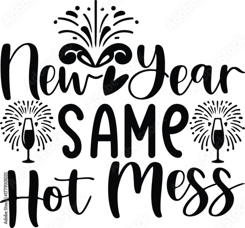 New Year Same Hot Mess