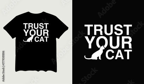 Trust your cat t-shirt design for t-shirt quotes or poster svg printable cut file