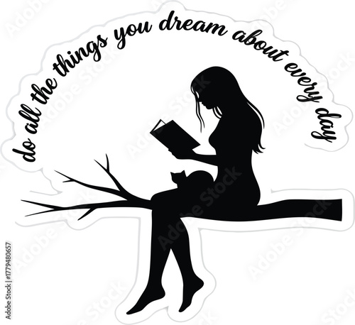Silhouette girl reading on tree branch with cat, inspirational quote above, book lover sticker, black vector illustration, cozy nature design