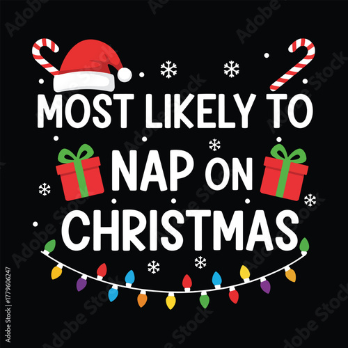 Most Likely To Nap On Christmas, Funny Christmas Matching Family T-Shirt Design