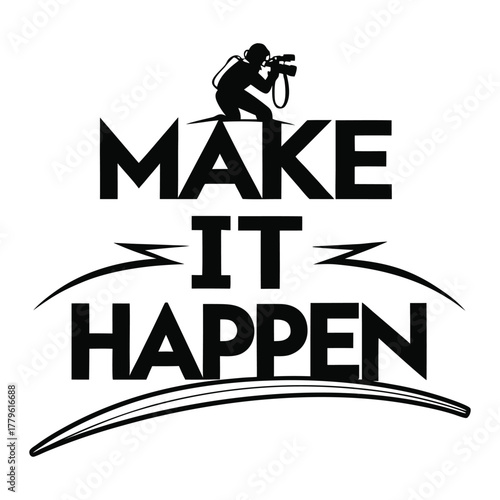 Motivational “Make It Happen” Typography Design