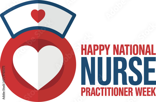 Happy National Nurse Practitioner Week Graphic featuring a Heart Icon, Nurse Cap, and Red/White Color Scheme for Professional Appreciation