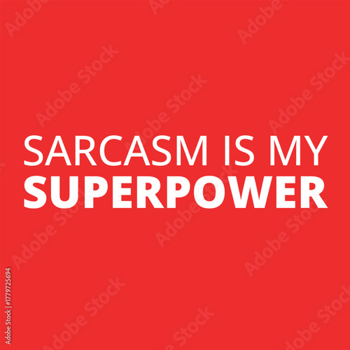 sarcasm quote, funny saying, sarcastic humor, witty quote, typographic t-shirt, humor quote, sarcastic text, funny typography, attitude quote, sassy saying, sarcasm lover, sarcastic statement, humor 