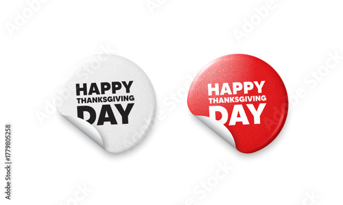 Happy thanksgiving sticker tags. Glitter paper price badge. Happy thanksgiving tag. Happy family holiday message. Autumn thank you day. Offer round sticker. Promo banner. Vector