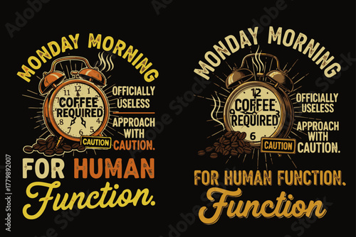 A humorous t-shirt design for a Monday morning, featuring an alarm clock, coffee, and a playful message about human function, perfect for apparel.
