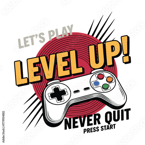 let's play level up never quit press start T-shirt design and A retro game controller that represents gaming, challenge, and nostalgia vector illustration