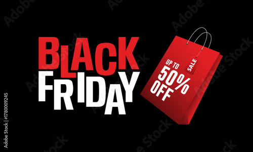 Black Friday Sale Banner Discount Up To 50 Percent Off Text Banner On Red Shopping Bag For Black Friday Holiday
