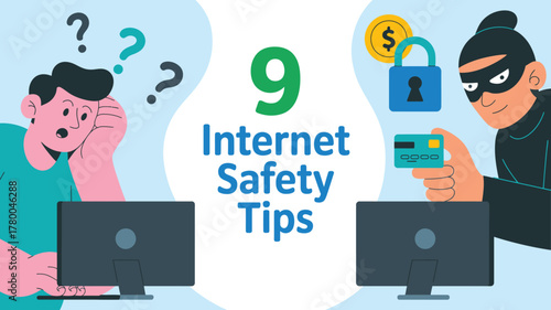Nine Internet Safety Tips Illustration Confused Man, Hacker, Credit Card, Lock, and Computer Screens