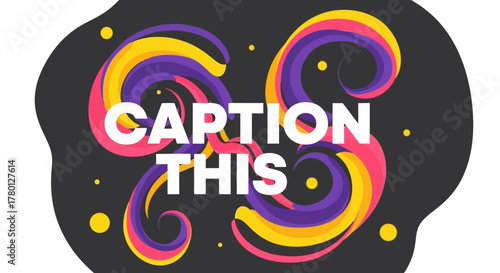 Colorful abstract design with text "Caption This" for creative content and social media engagements