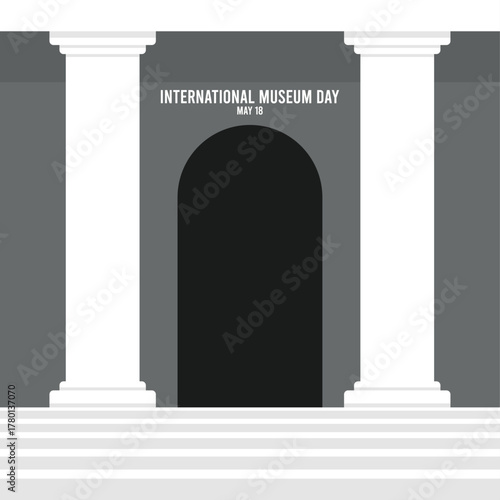International museum day. Vector illustration of the entrance to the museum. May 18. Poster or banner.