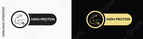 High Protein Label Badge Set – Modern Black and Gold Food Packaging Sticker with Muscle Arm Icon, Premium Fitness Nutrition Logo, Healthy Diet Product Vector Illustration.