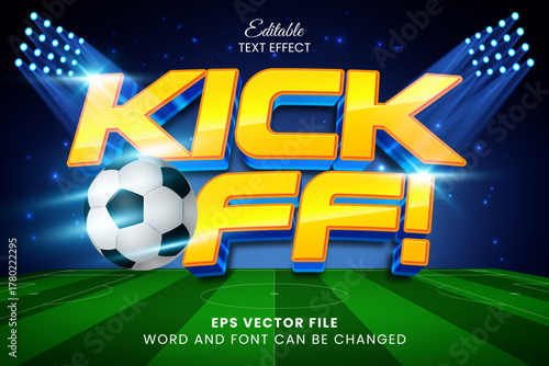 Kick off football championship 3d editable vector text effect. Soccer league text style