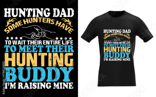 Hunting dad raising his hunting buddy father s day gift design