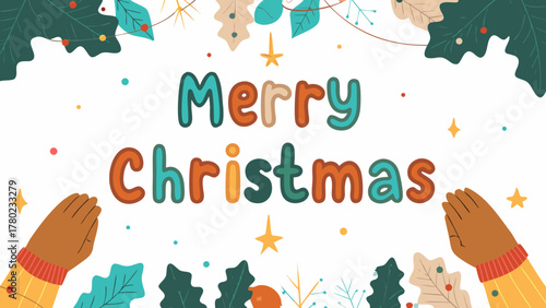 Merry christmas greeting with festive winter foliage and hands reaching out in celebration