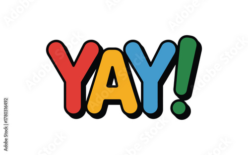 The word YAY is displayed in colorful, bold letters with an exclamation mark, representing excitement and celebration on a white background.