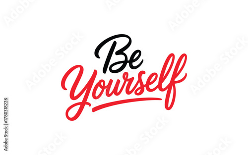 The phrase "Be Yourself" is displayed in stylish red and black lettering against a white background.