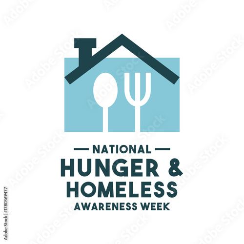 National Hunger and Homeless Awareness Week. November.