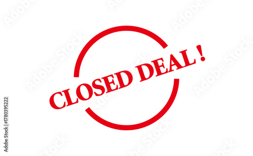 CLOSED DEAL ! - CLOSED DEAL ! words written on Red Rubber Stamp 
