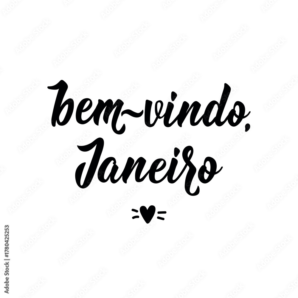 Fototapeta premium Bem vindo, Janeiro. Brazilian Lettering. Translation from Portuguese - Welcome January. Perfect design for greeting cards, posters and social media.