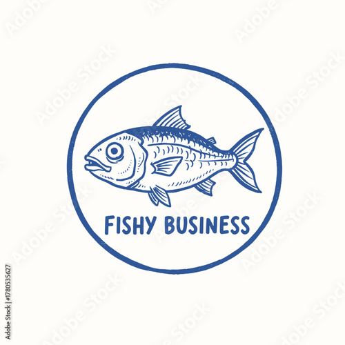 Fishy Business Retro Badge. Vintage Seafood Label Design. Hand Drawn Marine Emblem. Engraved Style Fish Logo. Rustic Fishing T-shirt Print