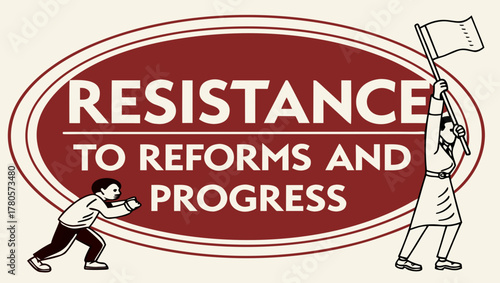 Resistance to reforms and progress sign