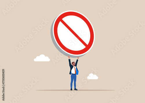 Businessman holding red prohibition sign. Restriction of rights and freedoms. Vector flat illustration