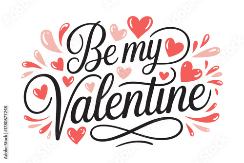 Be my Valentine handwritten calligraphy banner, vector illustration
