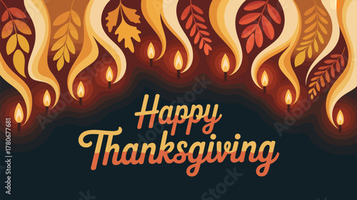 Warm and cozy happy thanksgiving greeting with autumn leaves and candle flames