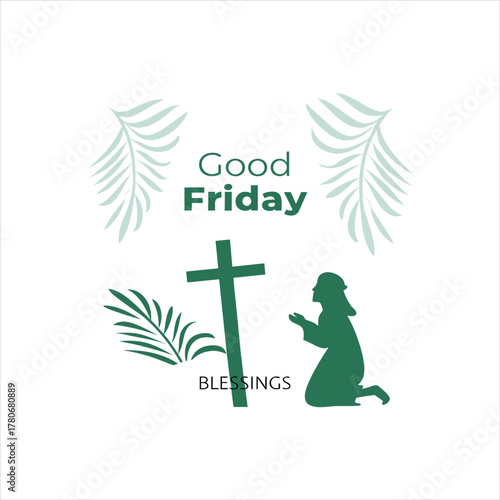 Good Friday Blessings with Cross, Palm Leaves, and Praying Figure – Christian Faith Vector Illustration