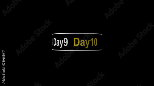 day 01 to day 10 text rolling slide by slide animation isolated on the black background, time passing, goal setting and timelapse concept