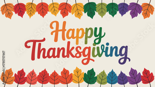 Happy thanksgiving greeting card with colorful autumn leaves border and rainbow text