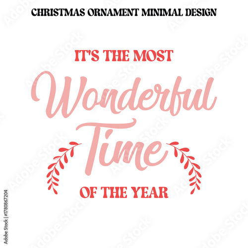 It's The Most Wonderful Time Of The Year, It's the most wonderful time of the year SVG, Christmas SVG cut file, Christmas Time, 
