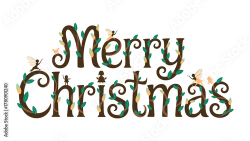 Merry Christmas Text Design: A festive greeting, creatively designed with lush green foliage and whimsical fairies, radiates seasonal joy and holiday cheer.