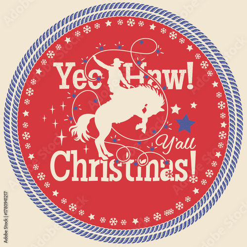 Western Christmas label vector illustration with cowboy riding a bucking horse with the festive phrase “Yee Haw! Y’all Christmas!” in a circular rope frame.