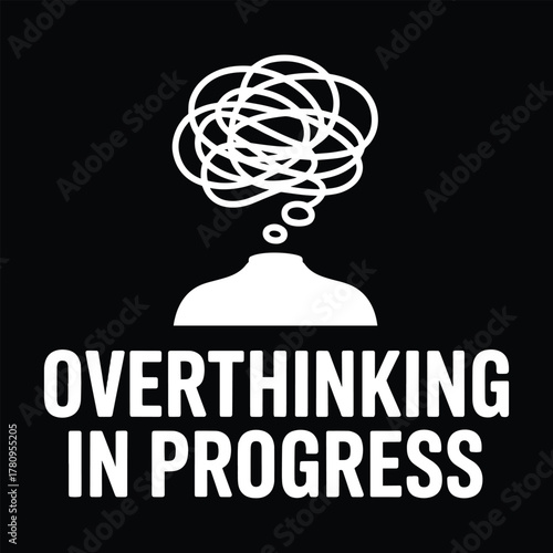 Overthinking in Progress Black T Shirt Design