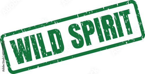 Embracing a Wild Spirit Green Grungy Rubber Stamp Symbolizing Untamed Independence