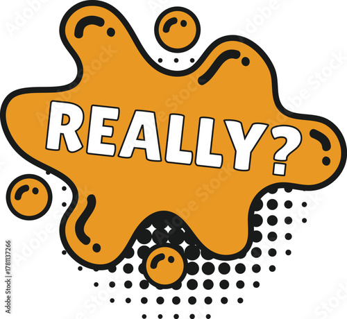Comic Style Really? Question Text in Orange Splash Bubble with Halftone Dots Background