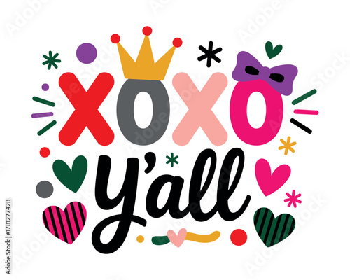 Colorful xoxo y'all text with hearts, crowns, and bows
