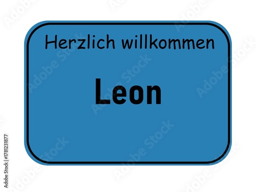 Welcome sign with the name Leon, German city entrance style, blue road sign template for greeting cards and graphic design projects